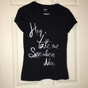 T-shirt that says "Hey, take me somewhere nice"